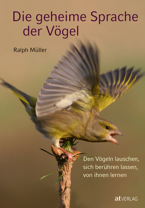 Die geheime Sprache der Vögel von Hofmann,  Armin, Müller,  Ralph