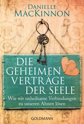 Die geheimen Verträge der Seele von Liebl,  Elisabeth, MacKinnon,  Danielle