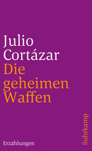 Die geheimen Waffen von Cortázar,  Julio, Wittkopf,  Rudolf