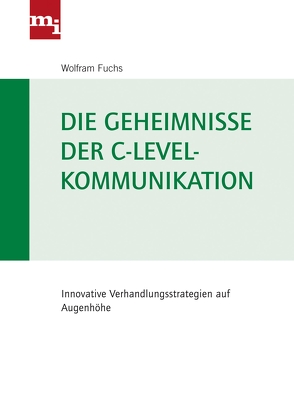 Die Geheimnisse der C-Level-Kommunikation von Fuchs,  Wolfram