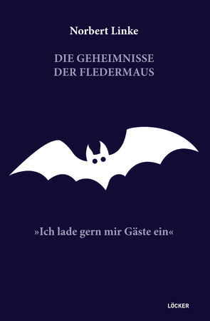 Die Geheimnisse der Fledermaus von Linke,  Norbert