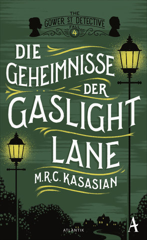 Die Geheimnisse der Gaslight Lane von Kasasian,  M.R.C., Weber,  Alexander