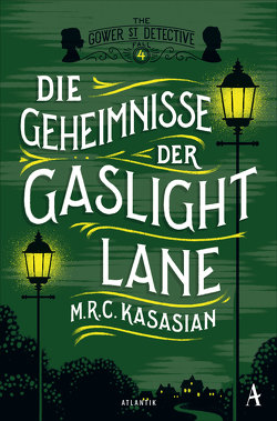 Die Geheimnisse der Gaslight Lane von Kasasian,  M.R.C., Weber,  Alexander