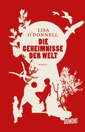 Die Geheimnisse der Welt von Jacobs,  Stefanie, O'Donnell,  Lisa