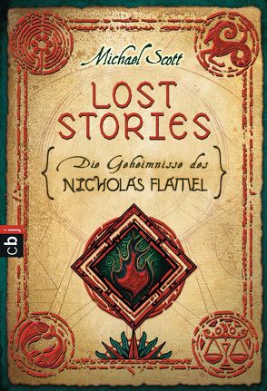 Die Geheimnisse des Nicholas Flamel – Lost Stories von Höfker,  Ursula, Scott,  Michael