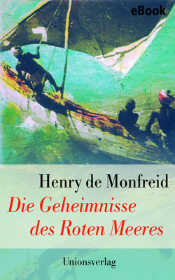 Die Geheimnisse des Roten Meeres von Meier,  Gerhard, Monfreid,  Henry de
