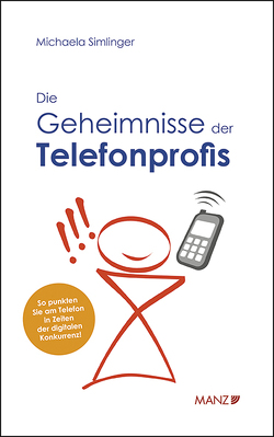 Die Geheimnisse des Telefonprofis von Simlinger,  Michaela