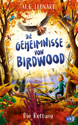 Die Geheimnisse von Birdwood – Die Rettung von Leonard,  M.G., Ohlsen,  Tanja