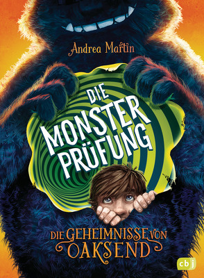 Die Geheimnisse von Oaksend – Die Monsterprüfung von Martin,  Andrea, Meinzold,  Max