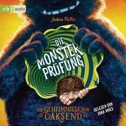 Die Geheimnisse von Oaksend – Die Monsterprüfung von Martin,  Andrea, Mues,  Jona