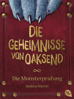 Die Geheimnisse von Oaksend – Monsterprüfung von Martin,  Andrea, Meinzold,  Max