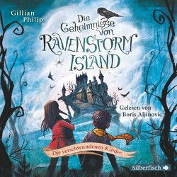 Die Geheimnisse von Ravenstorm Island 1: Die verschwundenen Kinder von Aljinovic,  Boris, Philip,  Gillian, Segerer,  Katrin