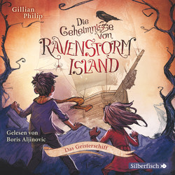 Die Geheimnisse von Ravenstorm Island 2: Das Geisterschiff von Aljinovic,  Boris, Philip,  Gillian, Segerer,  Katrin