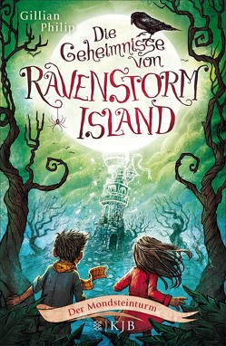 Die Geheimnisse von Ravenstorm Island – Der Mondsteinturm von Philip,  Gillian, Segerer,  Katrin