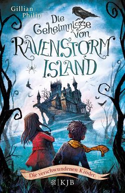 Die Geheimnisse von Ravenstorm Island – Die verschwundenen Kinder von Philip,  Gillian, Segerer,  Katrin