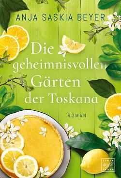 Die geheimnisvollen Gärten der Toskana von Beyer,  Anja Saskia