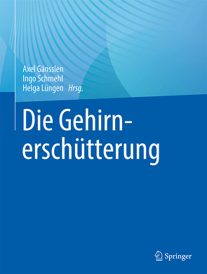 Die Gehirnerschütterung von Gänsslen,  Axel, Lüngen,  Helga, Schmehl,  Ingo