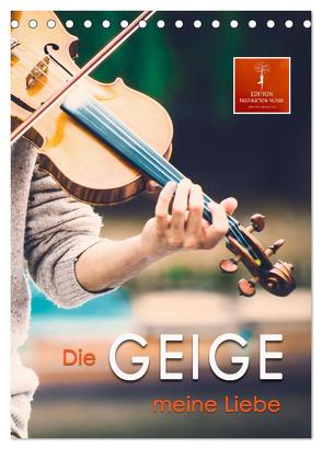 Die Geige meine Liebe (Tischkalender 2024 DIN A5 hoch), CALVENDO Monatskalender von Roder,  Peter