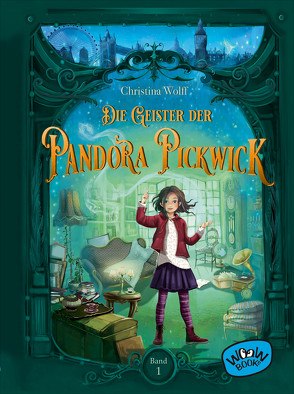 Die Geister der Pandora Pickwick (Bd. 1) von Prechtel,  Florentine, Wolff,  Christina