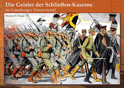 Die Geister der Schlieffen-Kaserne von Preuss,  Werner H, Verlag-almariom@web.de