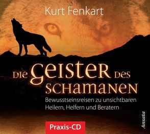 Die Geister des Schamanen – Meditations-CD von Fenkart,  Kurt