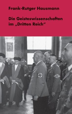 Die Geisteswissenschaften im „Dritten Reich“ von Hausmann,  Frank-Rutger