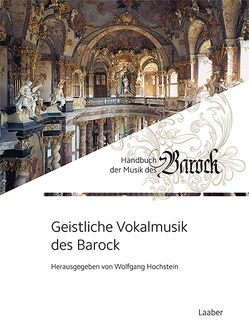 Geistliche Vokalmusik des Barock von Hochstein,  Wolfgang