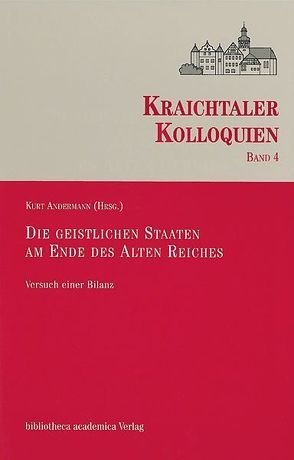 Die geistlichen Staaten am Ende des Alten Reiches von Andermann,  Kurt