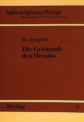 Die Geisttaufe des Messias von Kim,  Hee-Seong