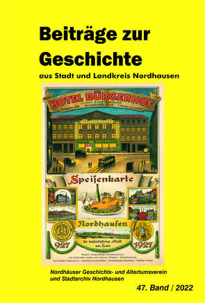 Die Gelbe Reihe / Beiträge zur Geschichte aus Stadt und Landkreis Nordhausen von Beichert,  Karl Wilhelm, Grönke,  Hans-Jürgen, Krause,  Detlev, Kruse,  Felix, Kuhlbrodt,  Peter, Kühlmann,  Wilhelm, Lauerwald,  Paul, Lieverse,  Sarah-Mae, Schmidt,  Hans-Günter, Theilemann,  Wolfram G, v. Lucius,  Robert, Zahradnik,  Marie-Luis