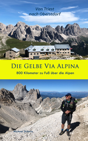 Die Gelbe Via Alpina von Michael,  Schmitz