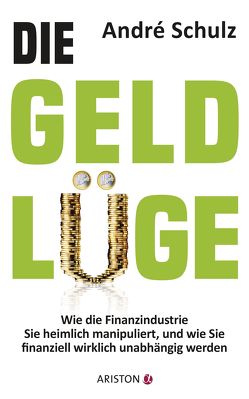 Die Geldlüge von andré schulz verlag