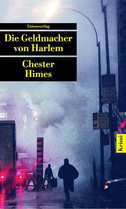 Die Geldmacher von Harlem von Görgens,  Manfred, Himes,  Chester