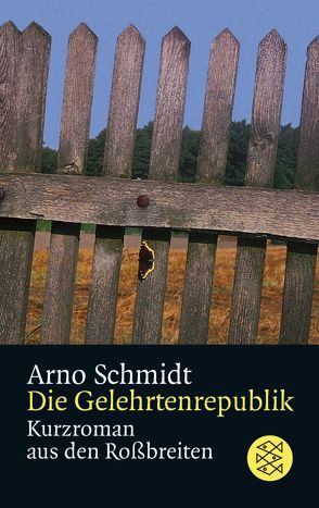 Die Gelehrtenrepublik von Schmidt,  Arno