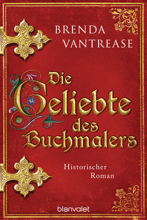 Die Geliebte des Buchmalers von Ernst,  Gloria, Vantrease,  Brenda