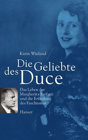Die Geliebte des Duce von Wieland,  Karin