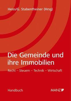 Die Gemeinde und ihre Immobilien von Heiss,  Raimund, Stabentheiner,  Gerhard