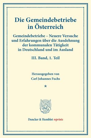 Die Gemeindebetriebe in Österreich. von Fuchs,  Carl Johannes
