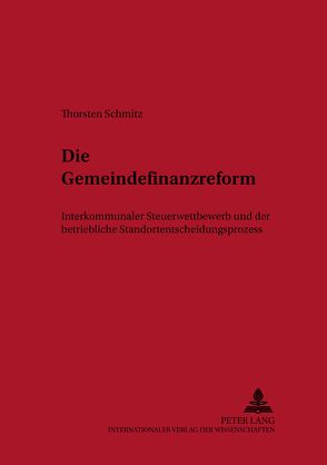 Die Gemeindefinanzreform von Schmitz,  Thorsten