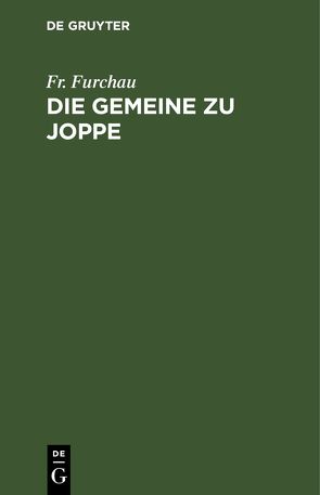 Die Gemeine zu Joppe von Furchau,  Fr.