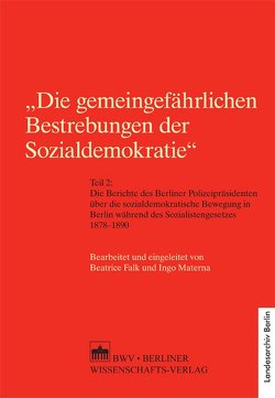 „Die gemeingefährlichen Bestrebungen der Sozialdemokratie“ von Falk,  Beatrice, Materna,  Ingo