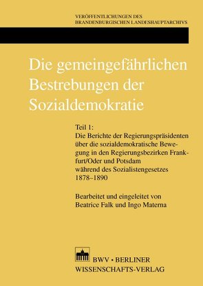 „Die gemeingefährlichen Bestrebungen der Sozialdemokratie“ von Falk,  Beatrice, Materna,  Ingo