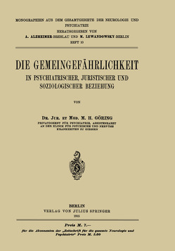 Die Gemeingefährlichkeit von Alzheimer,  A., Göring,  M. H., Lewandowsky,  M.