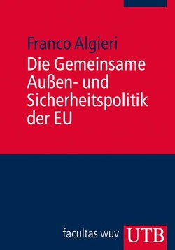 Die Gemeinsame Außen- und Sicherheitspolitik der EU von Algieri,  Franco