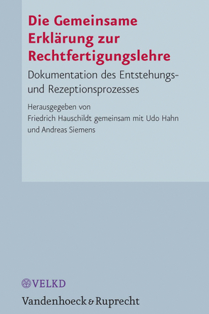 Die Gemeinsame Erklärung zur Rechtfertigungslehre von Hahn,  Udo, Hauschildt,  Friedrich