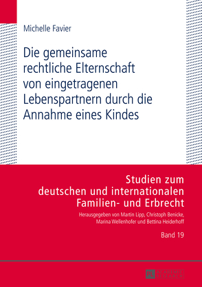 Die gemeinsame rechtliche Elternschaft von eingetragenen Lebenspartnern durch die Annahme eines Kindes von Favier,  Michelle