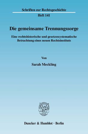 Die gemeinsame Trennungssorge. von Meckling,  Sarah