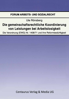Die gemeinschaftsrechtliche Koordinierung von Leistungen bei Arbeitslosigkeit von Rönsberg,  Ute