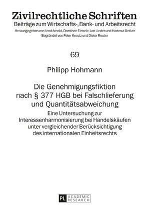 Die Genehmigungsfiktion nach § 377 HGB bei Falschlieferung und Quantitätsabweichung von Hohmann,  Philipp