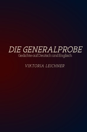 Die Generalprobe von Leichner,  Viktoria